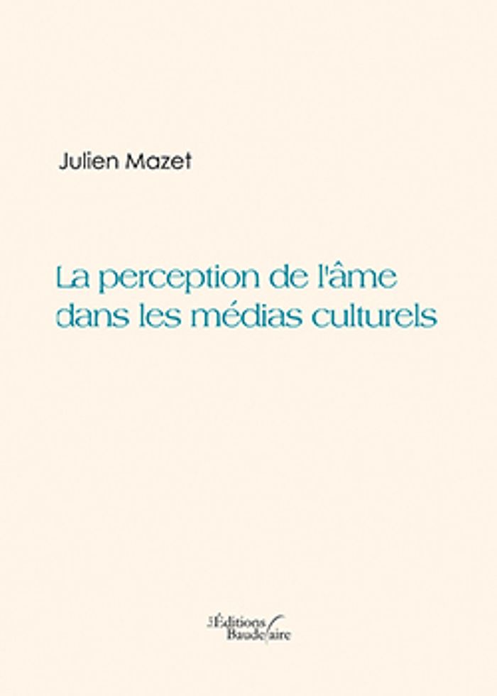 Couverture du livre « LA PERCEPTION DE L'AME DANS LES MEDIAS CULTURELS », librairie Les Contes Infusés à Corte
