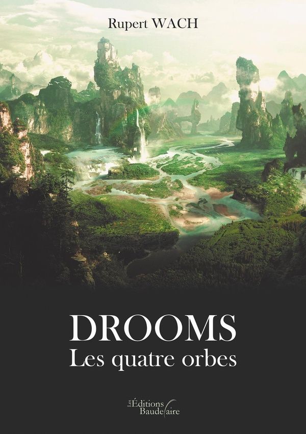 Couverture du livre « DROOMS - LES QUATRE ORBES » de Rupert Wach, librairie Les Contes Infusés à Corte