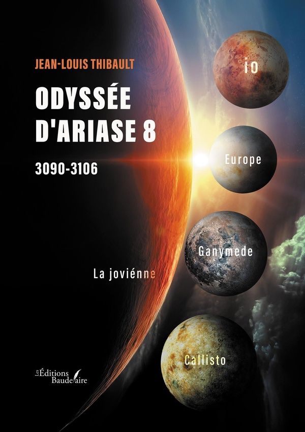 Couverture du livre « ODYSSEE D'ARIASE 8 - 3090-3106 » de Jean-Louis Thibault, librairie Les Contes Infusés à Corte