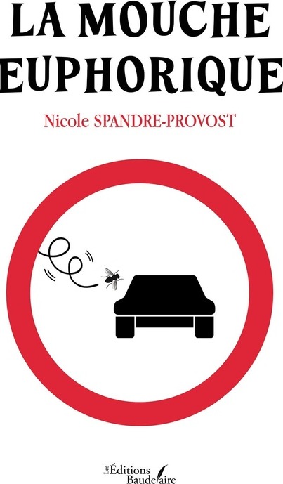 Couverture du livre « LA MOUCHE EUPHORIQUE » de N. Spandre-Provost, librairie Les Contes Infusés à Corte