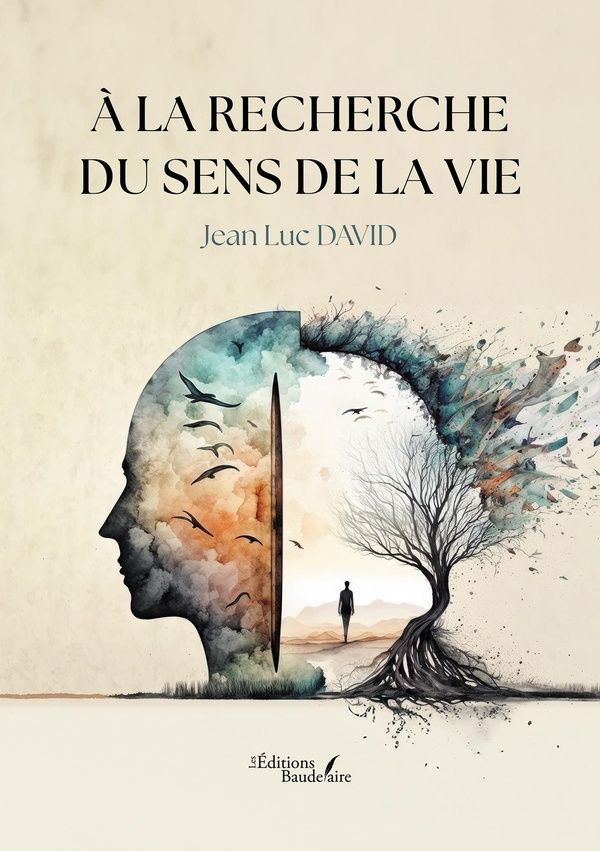 Couverture du livre « A LA RECHERCHE DU SENS DE LA VIE » de David Jean Luc, librairie Les Contes Infusés à Corte