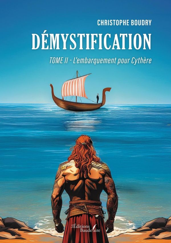Couverture du livre « DEMYSTIFICATION - TOME II - L'EMBARQUEMENT POUR CYTHERE » de Christophe Boudry, librairie Les Contes Infusés à Corte