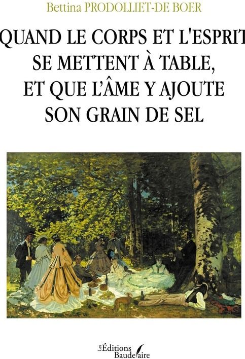 Couverture du livre « QUAND LE CORPS ET L'ESPRIT SE METTENT A TABLE, ET QUE L'AME Y AJOUTE SON GRAIN DE SEL », librairie Les Contes Infusés à Corte