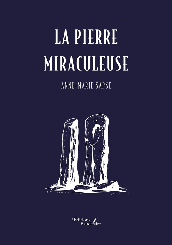 Couverture du livre « LA PIERRE MIRACULEUSE » de Anne-Marie Sapse, librairie Les Contes Infusés à Corte