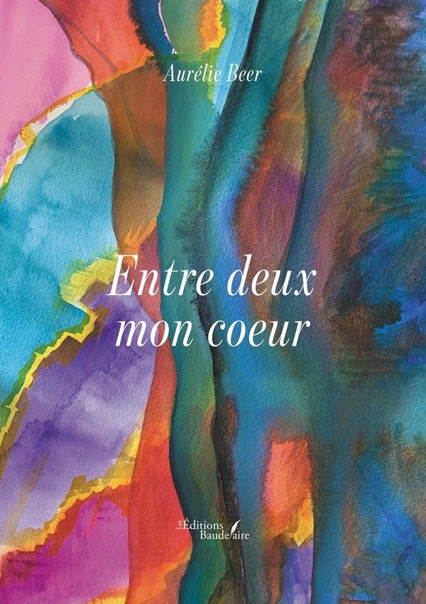 Couverture du livre « Entre deux mon coeur » de Aurélie Beer, librairie Les Contes Infusés à Corte
