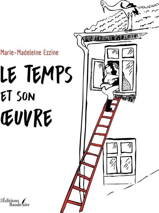 Couverture du livre « Le temps et son oeuvre » de Marie-Madeleine Ezzine, librairie Les Contes Infusés à Corte