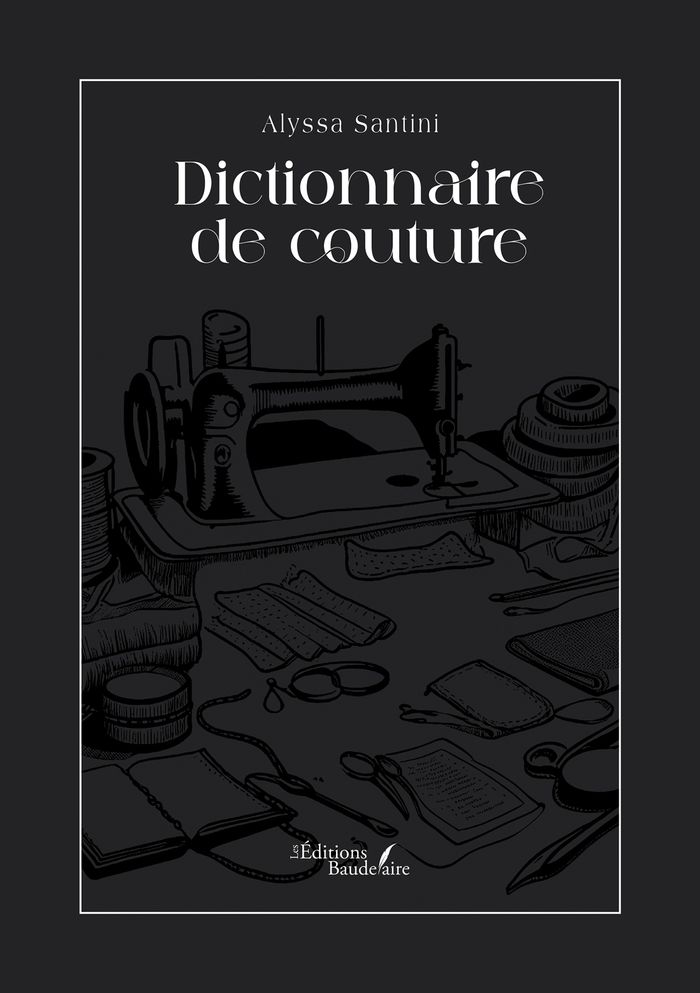 Couverture du livre « Dictionnaire de couture » de Alyssa Santini, librairie Les Contes Infusés à Corte
