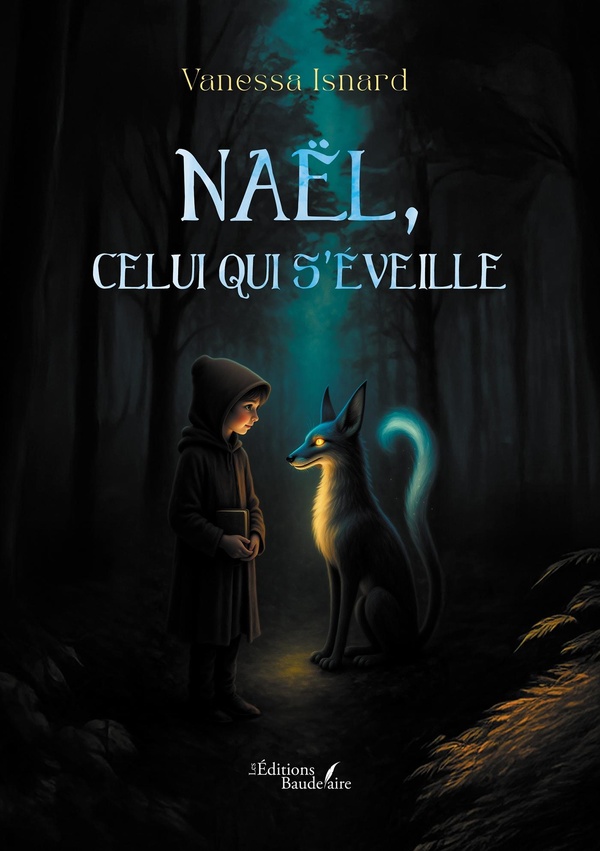 Couverture du livre « Naël, celui qui s'éveille » de Vanessa Isnard, librairie Les Contes Infusés à Corte