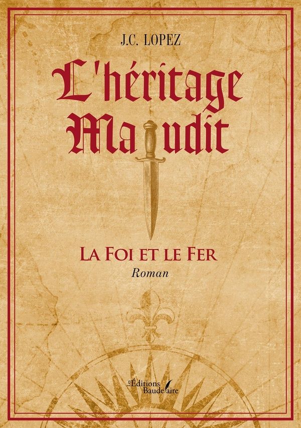 Couverture du livre « L'héritage maudit : la foi et le fer » de J. C. Lopez, librairie Les Contes Infusés à Corte