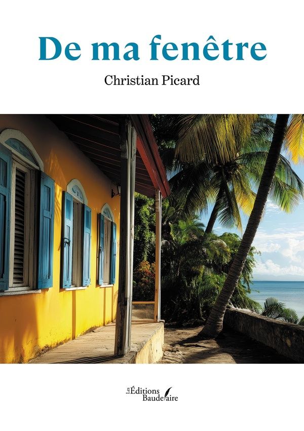 Couverture du livre « De ma fenêtre » de Christian Picard, librairie Les Contes Infusés à Corte