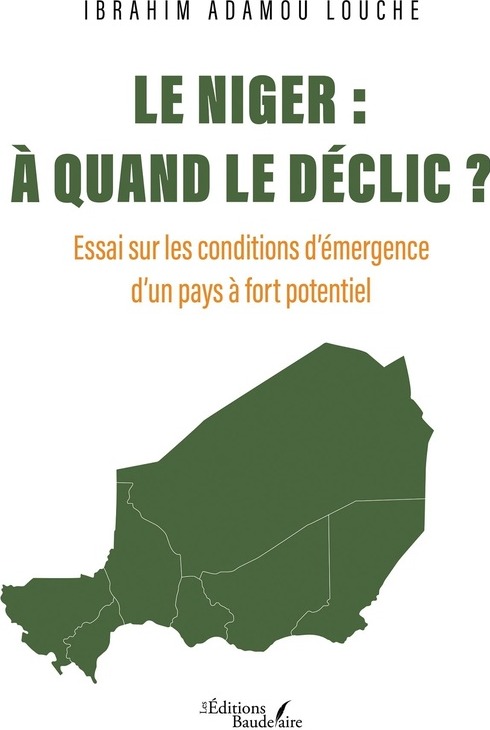 Couverture du livre « Le Niger, à quand le déclic ? : essai sur les conditions d'émergence d'un pays à fort potentiel » de Ibrahim Adamou Louche, librairie Les Contes Infusés à Corte