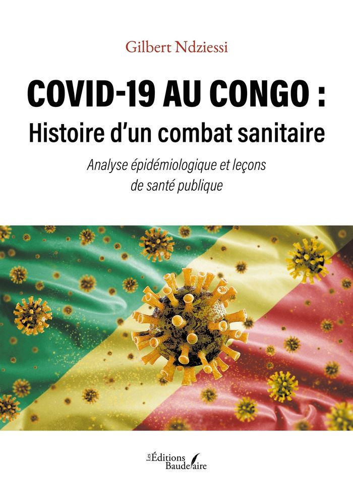Couverture du livre « COVID-19 AU CONGO : HISTOIRE D'UN COMBAT SANITAIRE - ANALYSE EPIDEMIOLOGIQUE ET LECONS DE SANTE PUBL », librairie Les Contes Infusés à Corte