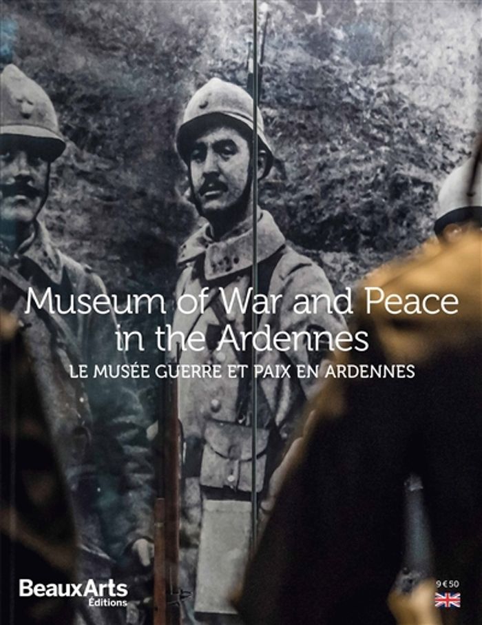 Couverture du livre « LE MUSEE GUERRE & PAIX EN ARDENNES (VA) » de Collectif, librairie Les Contes Infusés à Corte