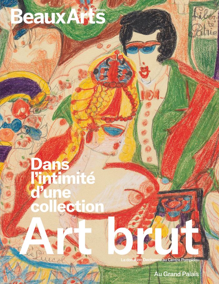 Couverture du livre « Art brut : dans l'intimité d'une collection » de Collectif, librairie Les Contes Infusés à Corte