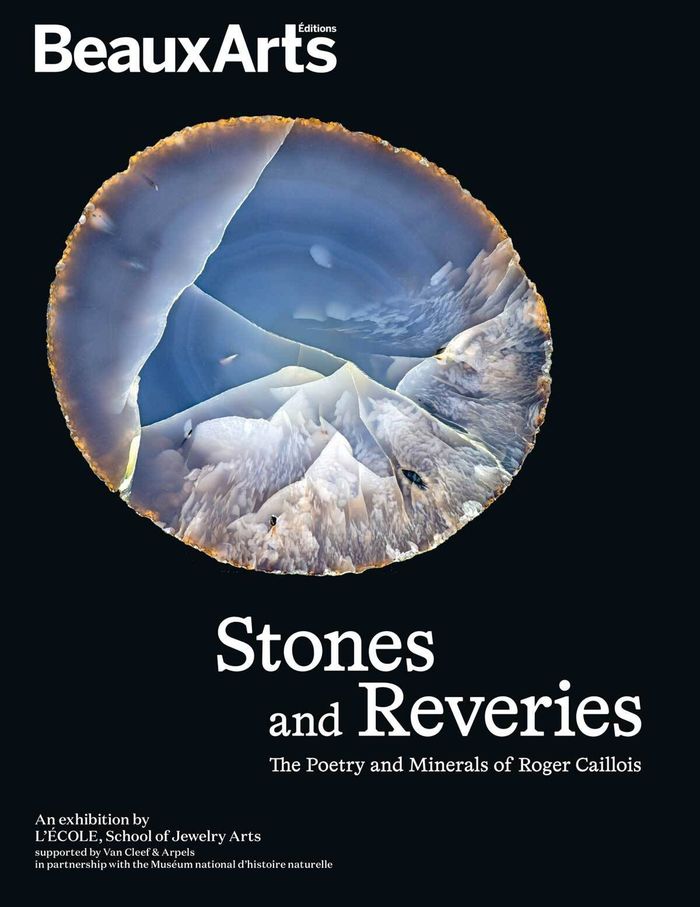 Couverture du livre « Stones and Reveries the poetry and minerals of Roger Caillois : à l École des Arts Joailliers, site Mercy-Argenteau », librairie Les Contes Infusés à Corte