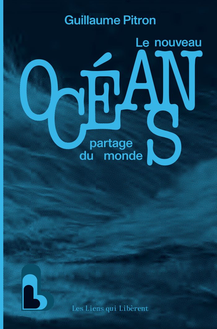 Couverture du livre « OCEANS - LE NOUVEAU PARTAGE DU MONDE » de Guillaume Pitron, librairie Les Contes Infusés à Corte
