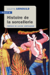 Couverture : HISTOIRE DE LA SORCELLERIE