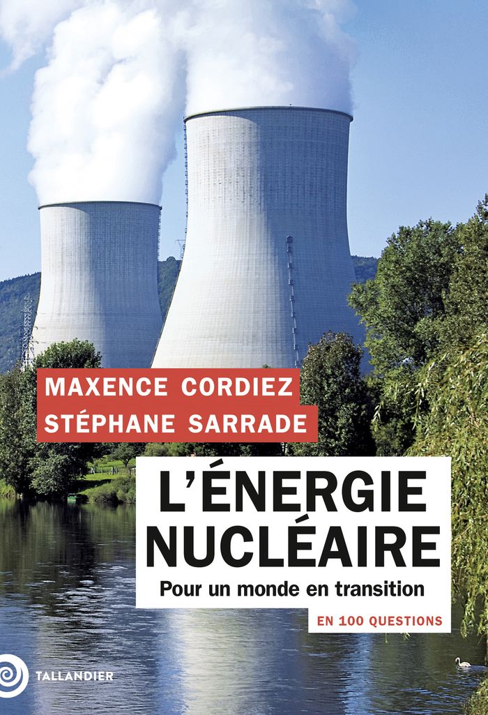 Couverture du livre « L'énergie nucléaire en 100 questions : pour un monde en transition » de Maxence Cordiez, librairie Les Contes Infusés à Corte