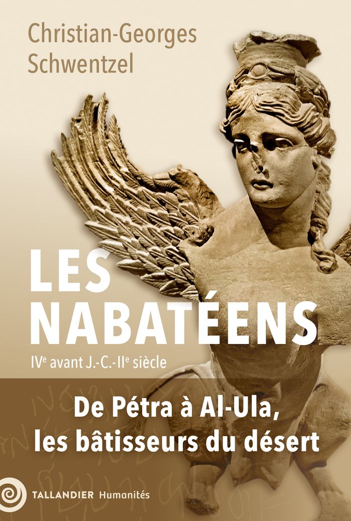 Couverture du livre « Les Nabatéens : IVe siècle av. J.-C.-IIe siècle » de Christian-Georges Schwentzel, librairie Les Contes Infusés à Corte