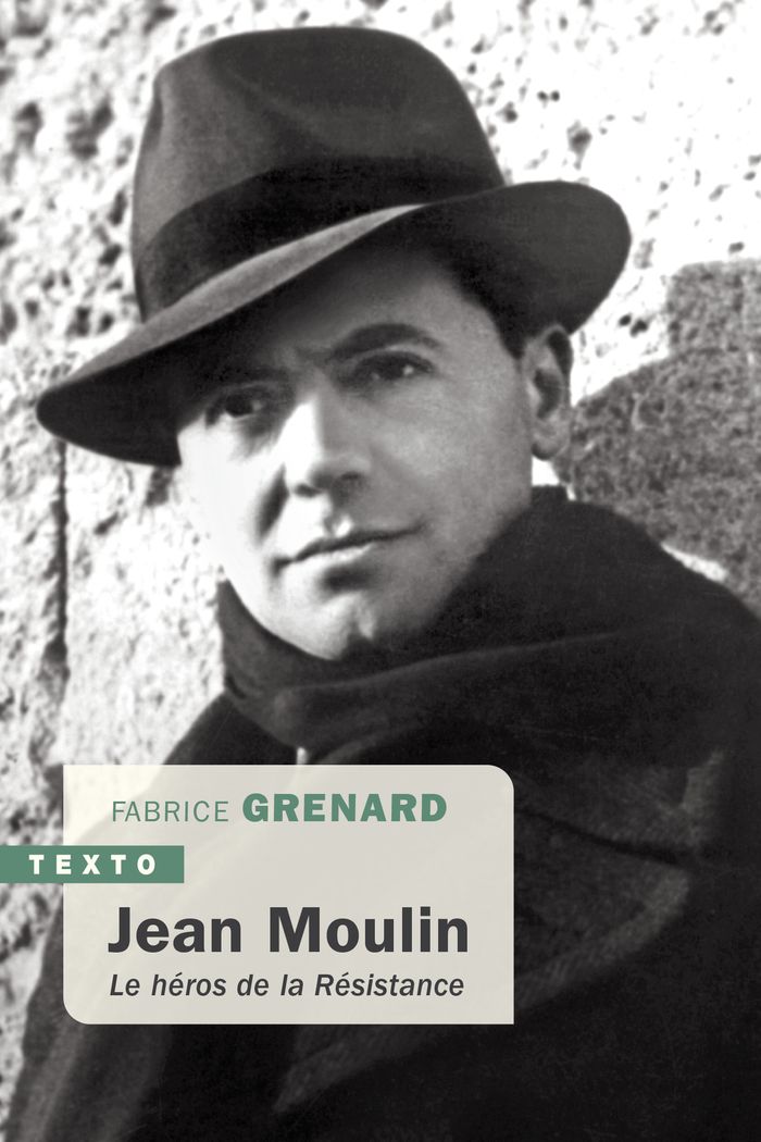 Couverture du livre « Jean Moulin : le héros de la Résistance » de Fabrice Grenard, librairie Les Contes Infusés à Corte