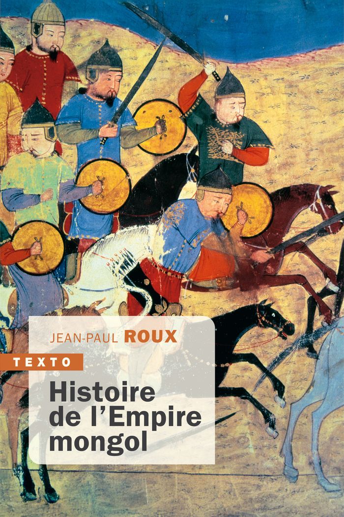 Couverture du livre « Histoire de l'Empire mongol » de Jean-Paul Roux, librairie Les Contes Infusés à Corte