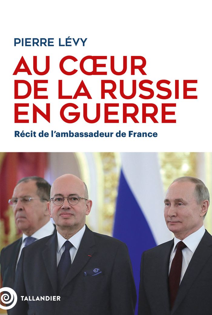 Couverture du livre « Au coeur de la Russie en guerre : récit de l'ambassadeur de France » de Pierre Lévy, librairie Les Contes Infusés à Corte