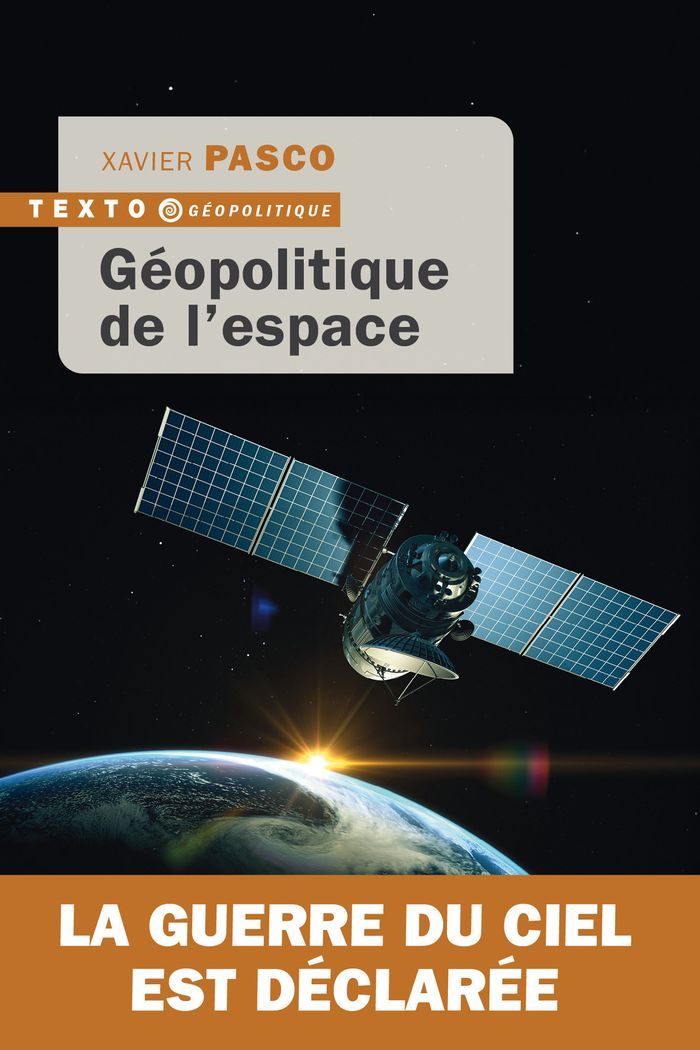 Couverture du livre « Géopolitique de l'espace » de Xavier Pasco, librairie Les Contes Infusés à Corte