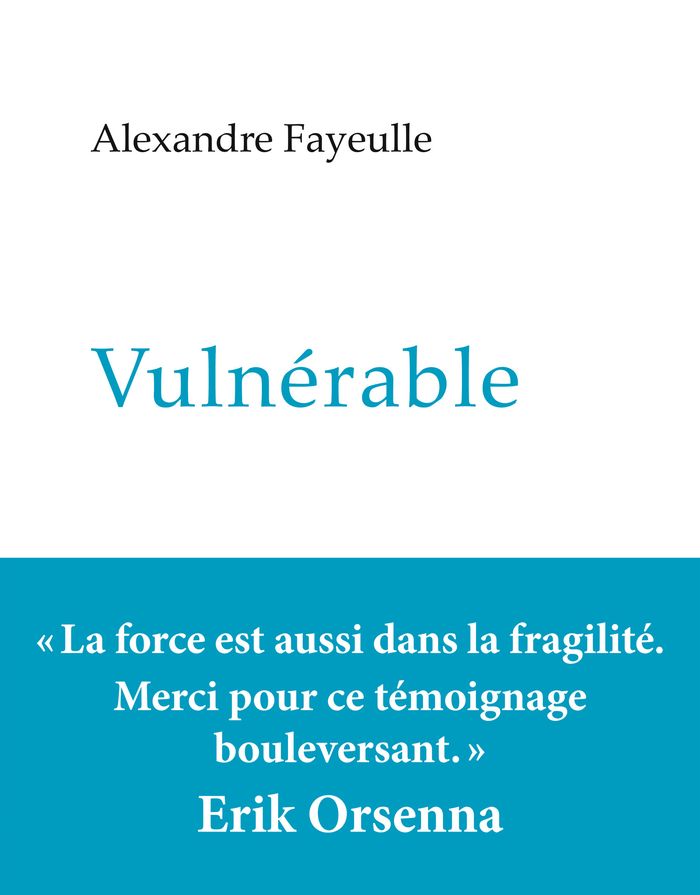 Couverture du livre « Vulnérable » de Alexandre Fayeulle, librairie Les Contes Infusés à Corte