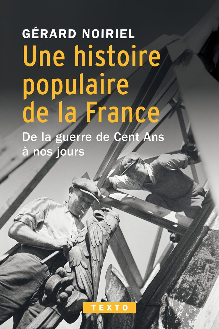 Couverture du livre « Une histoire populaire de la France : de la guerre de Cent Ans à nos jours » de Gérard Noiriel, librairie Les Contes Infusés à Corte