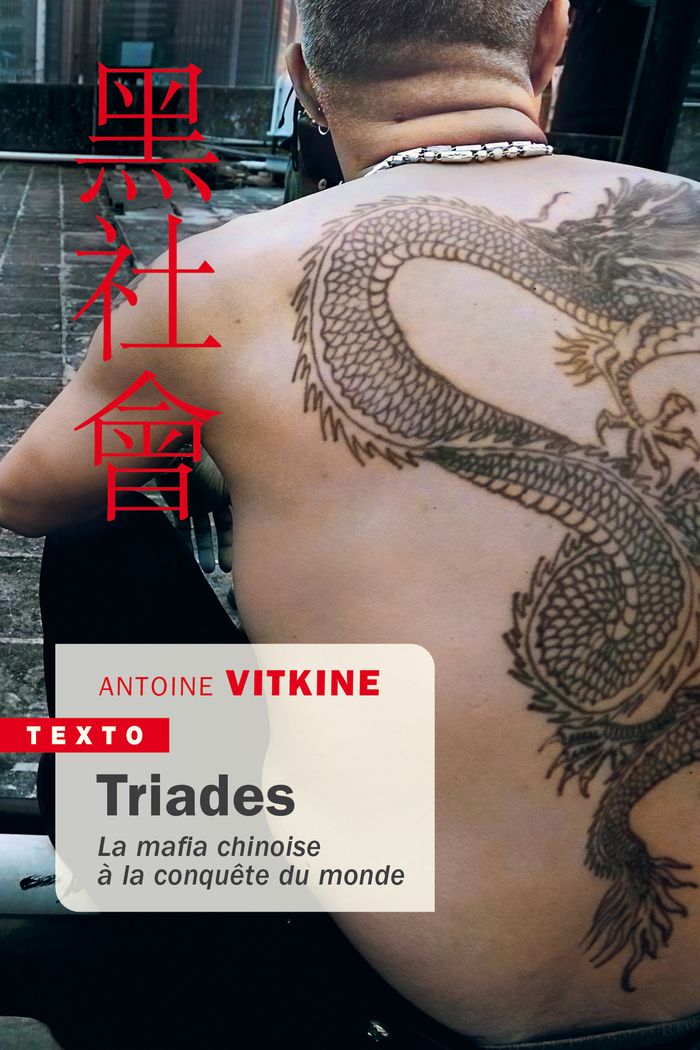 Couverture du livre « Triades : la mafia chinoise à la conquête du monde » de Antoine Vitkine, librairie Les Contes Infusés à Corte