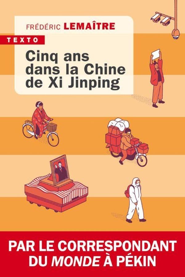 Couverture du livre « Cinq ans dans la Chine de Xi Jinping » de Frédéric Lemaître, librairie Les Contes Infusés à Corte