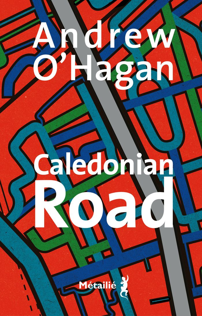 Couverture du livre « Caledonian Road » de Andrew O'Hagan, librairie Les Contes Infusés à Corte