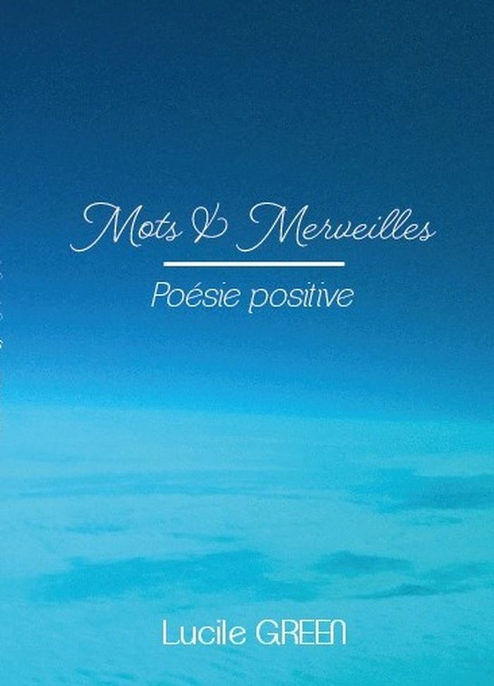 Couverture du livre « MOTS ET MERVEILLES - POESIE POSITIVE », librairie Les Contes Infusés à Corte