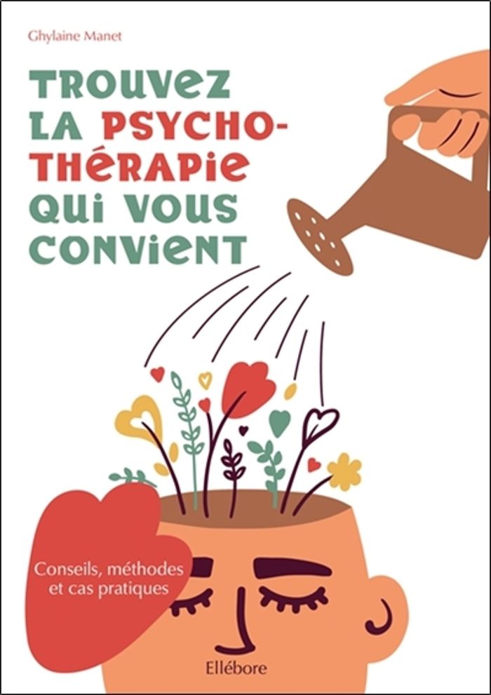 Couverture du livre « Trouvez la psychothérapie qui vous convient » de Ghylaine Manet, librairie Les Contes Infusés à Corte