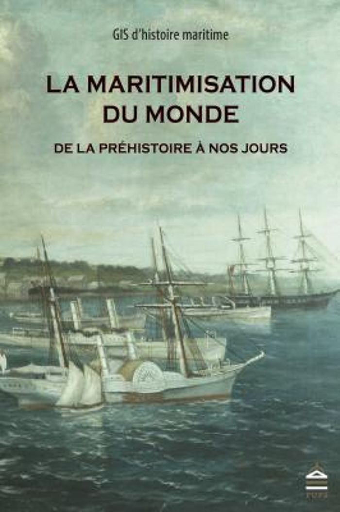 Couverture du livre « LA MARITIMISATION DU MONDE » de Olivier Chaline, librairie Les Contes Infusés à Corte