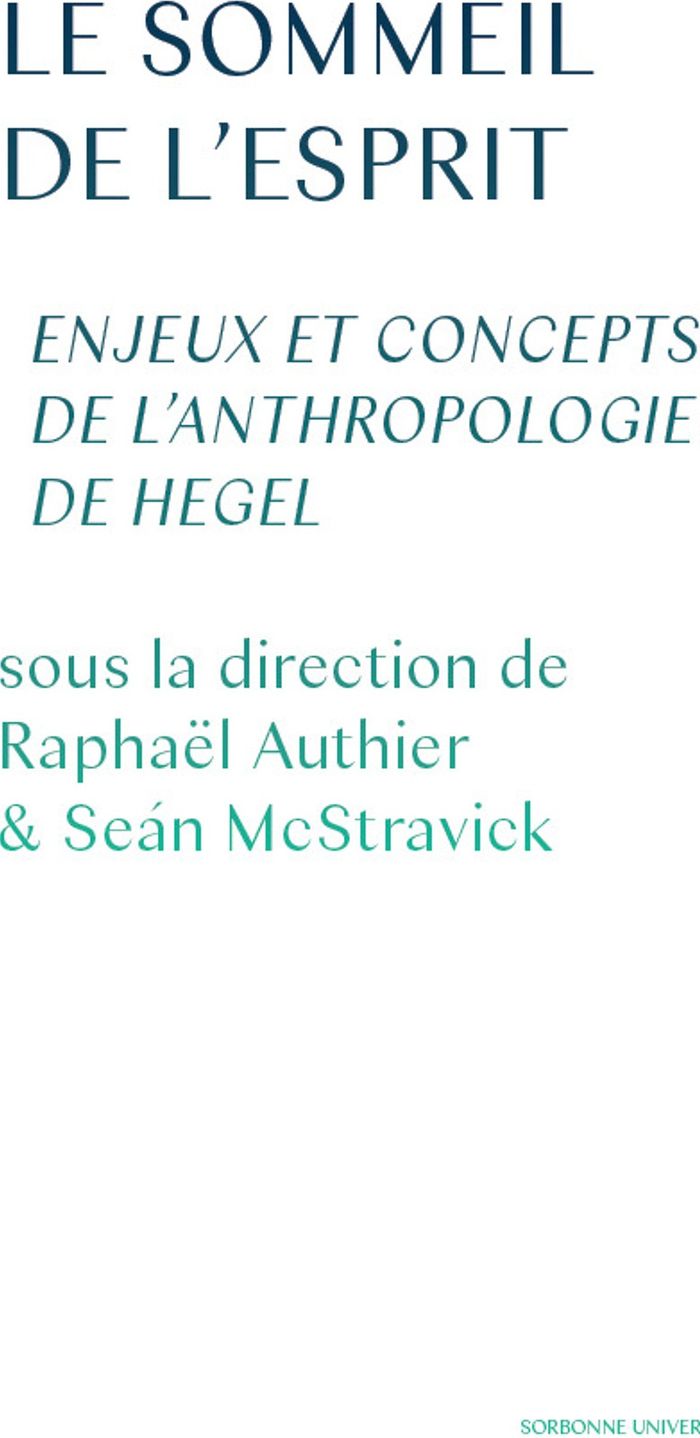Couverture du livre « LE SOMMEIL DE L'ESPRIT - ENJEUX ET CONCEPTS DE L'ANTHROPOLOGIE DE HEGEL », librairie Les Contes Infusés à Corte