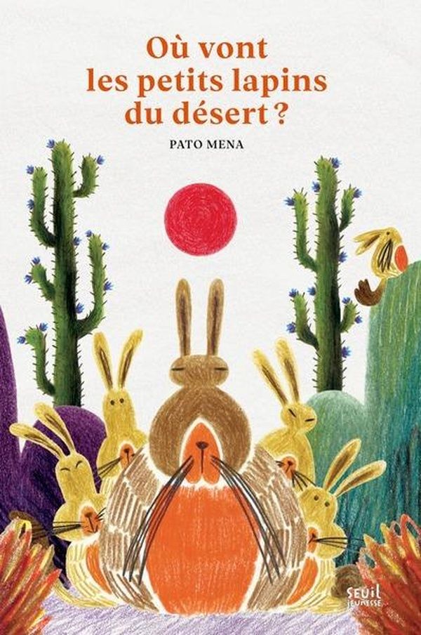 Couverture du livre « Où vont les petits lapins du désert ? », librairie Les Contes Infusés à Corte