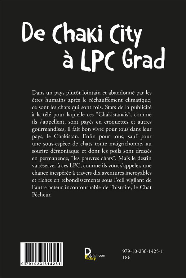 Quatrième de couverture de « DE CHAKI CITY A LPC GRAD »