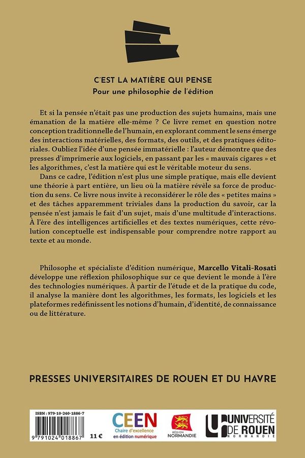 Quatrième de couverture de « C'est la matière qui pense : pour une philosophie de l'édition »