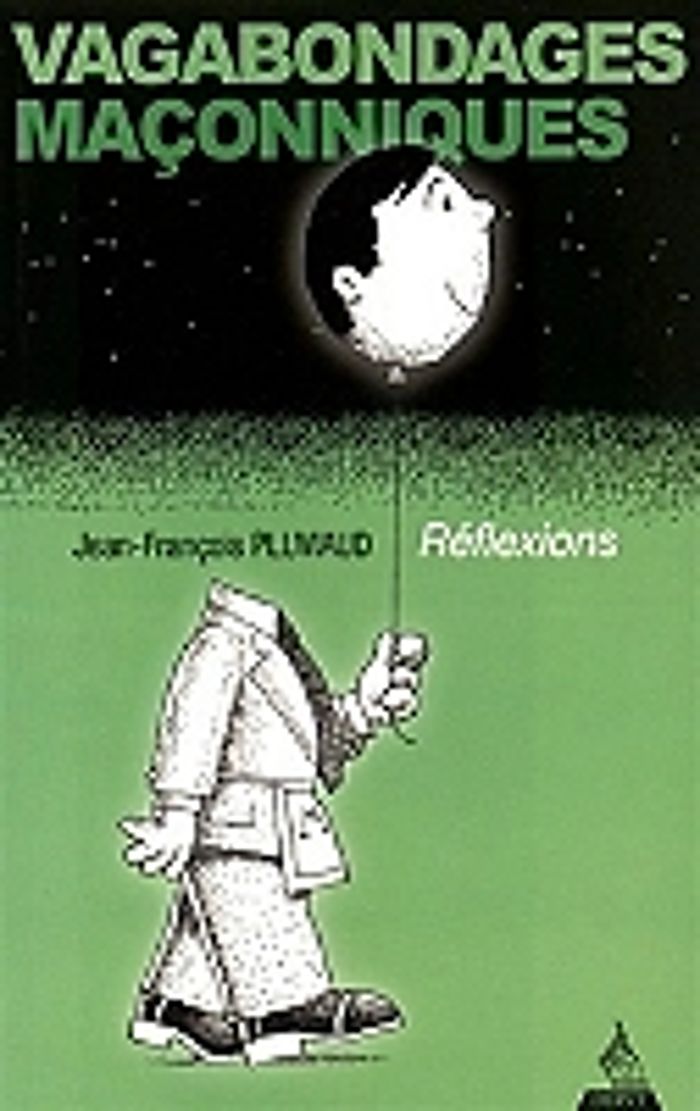 Couverture du livre « VAGABONDAGES MACONNIQUES » de J-F. Pluviaud, librairie Les Contes Infusés à Corte