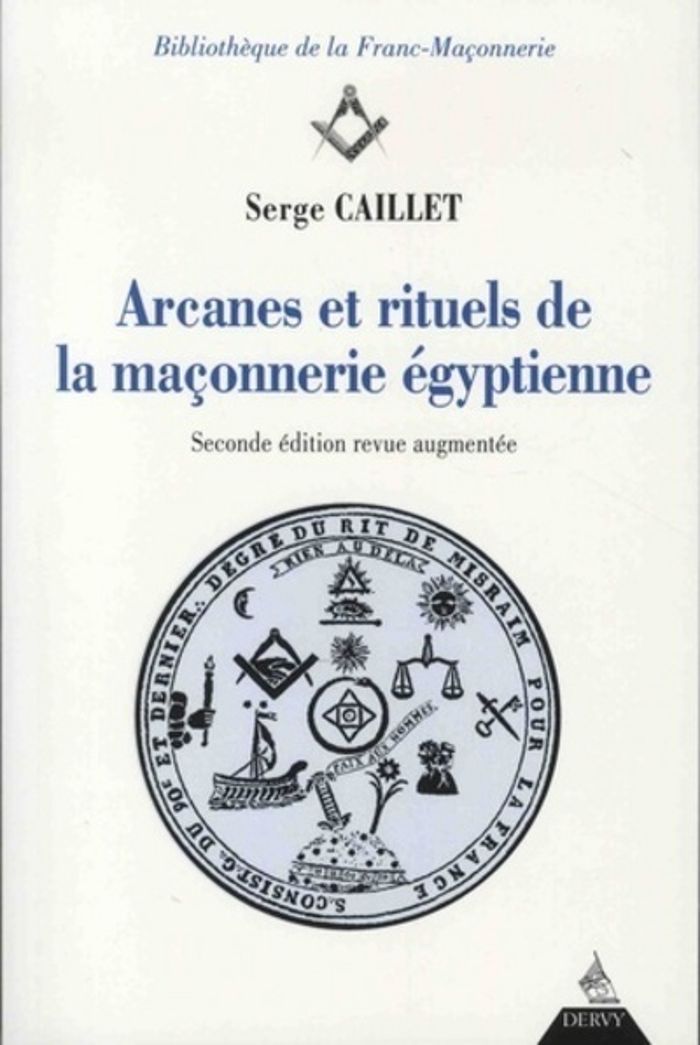 Couverture du livre « ARCANES ET RITUELS DE LA FRANC-MACONNERIE EGYPTIENNE » de Serge Caillet, librairie Les Contes Infusés à Corte