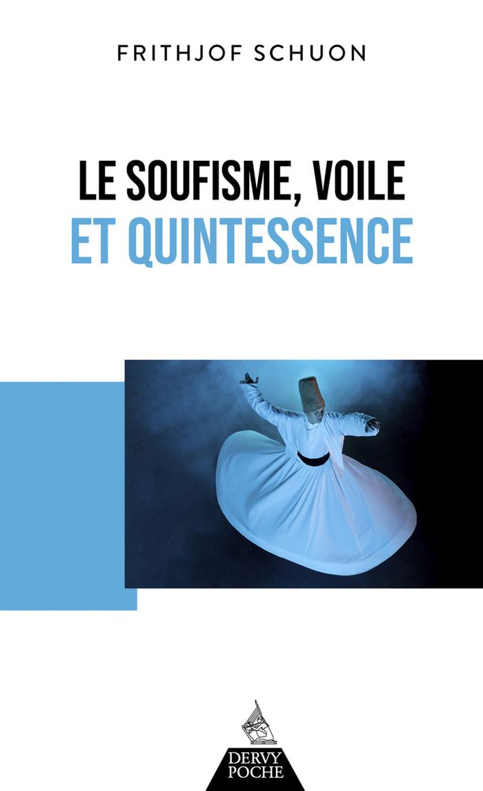 Couverture du livre « Le soufisme, voile et quintessence » de Frithjof Schuon, librairie Les Contes Infusés à Corte