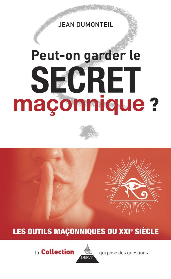 Couverture du livre « Peut-on garder le secret maçonnique ? » de Jean Dumonteil, librairie Les Contes Infusés à Corte