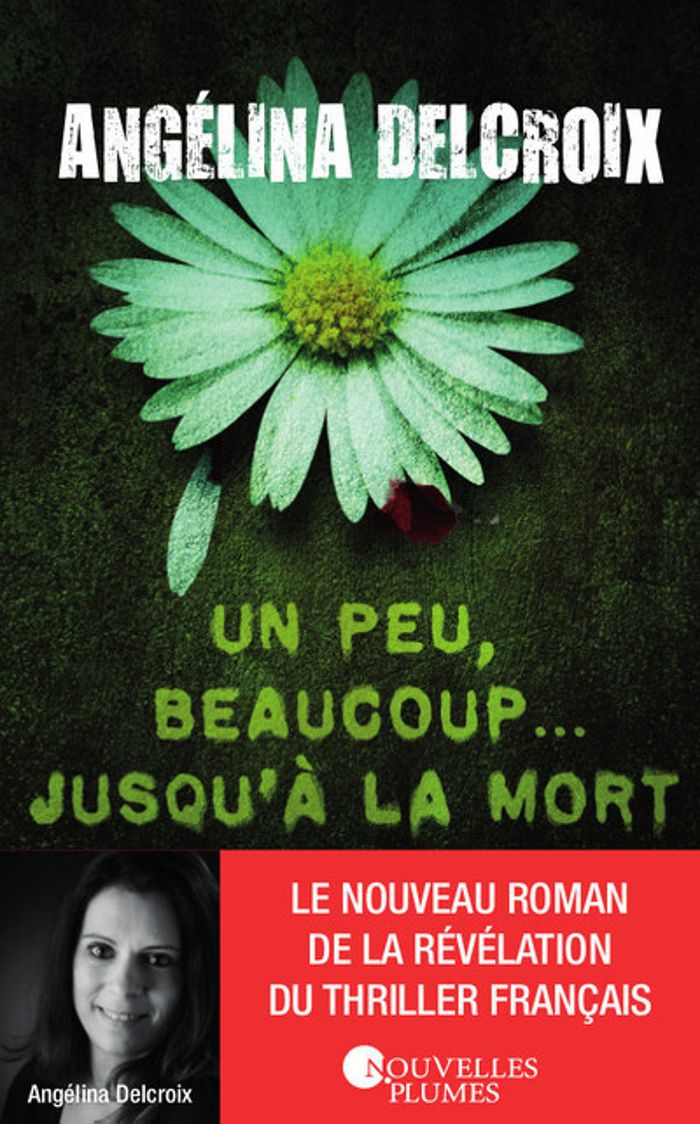 Couverture du livre « Un peu, beaucoup, jusqu'à la mort » de Angélina Delcroix, librairie Les Contes Infusés à Corte