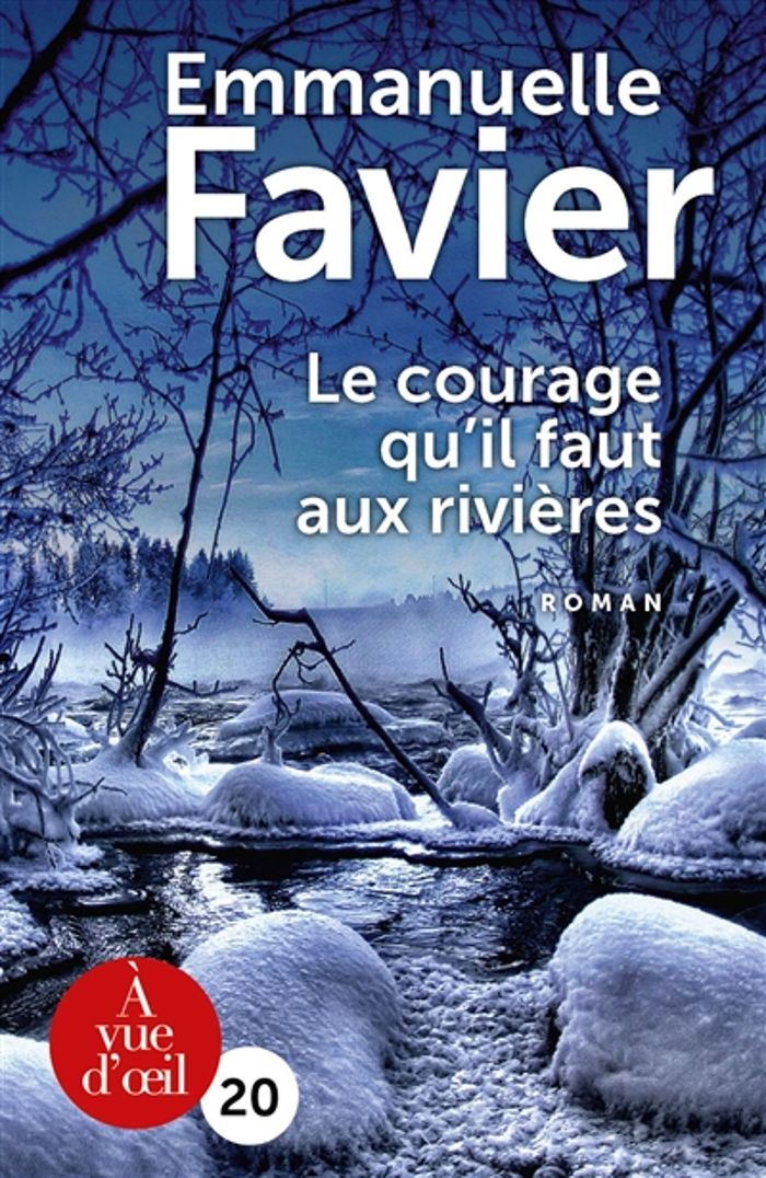 Couverture du livre « LE COURAGE QU'IL FAUT AUX RIVIERES » de Emmanuelle Favier, librairie Les Contes Infusés à Corte