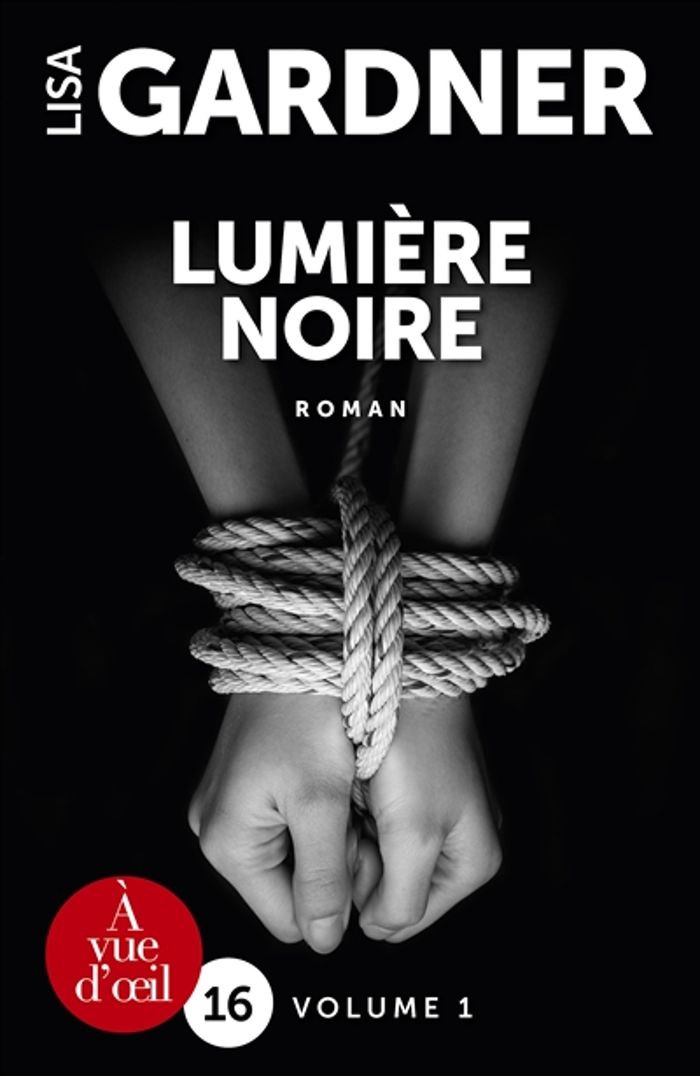 Couverture du livre « Lumière noire » de Lisa Gardner, librairie Les Contes Infusés à Corte