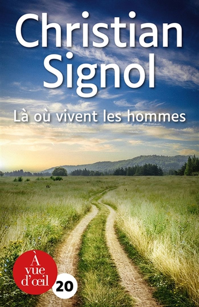 Couverture du livre « Là où vivent les hommes : roman » de Christian Signol, librairie Les Contes Infusés à Corte
