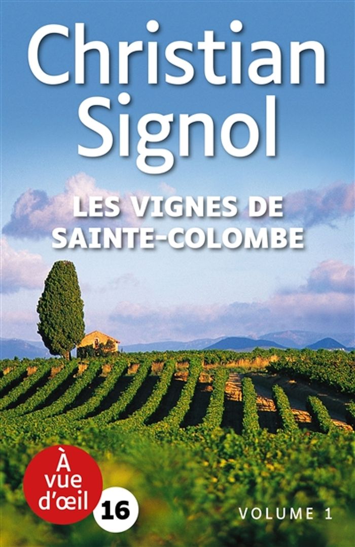 Couverture du livre « Les vignes de Sainte-Colombe : roman » de Christian Signol, librairie Les Contes Infusés à Corte