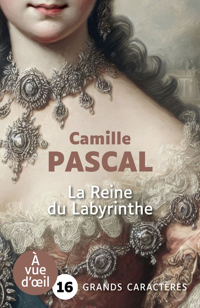 Couverture du livre « La reine du labyrinthe ou La vérité sur l'affaire du collier : roman » de Camille Pascal, librairie Les Contes Infusés à Corte