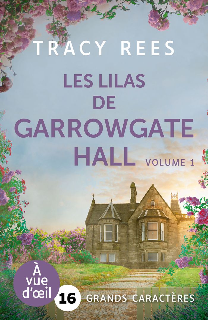 Couverture du livre « Les lilas de Garrowgate Hall : roman » de Tracy Rees, librairie Les Contes Infusés à Corte